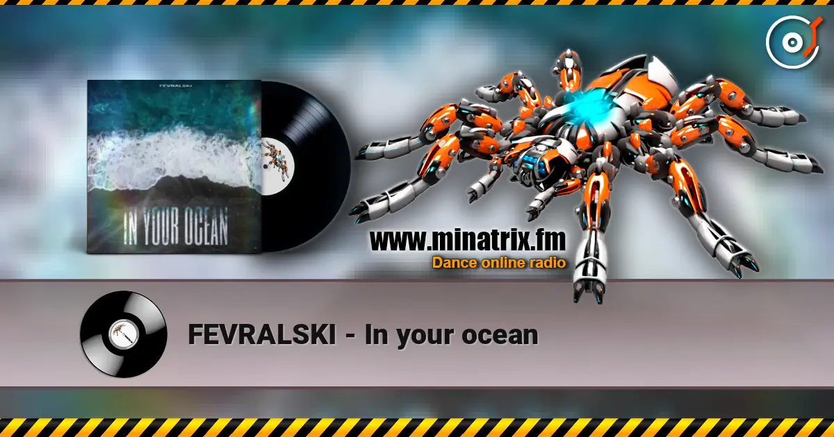 FEVRALSKI - In your ocean жоғары сапада онлайн тыңдау | Minatrix.FM