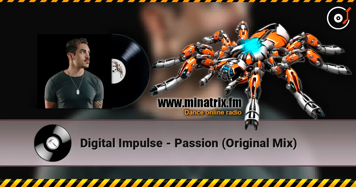 Digital Impulse - Passion (Original Mix) жоғары сапада онлайн тыңдау | Minatrix.FM