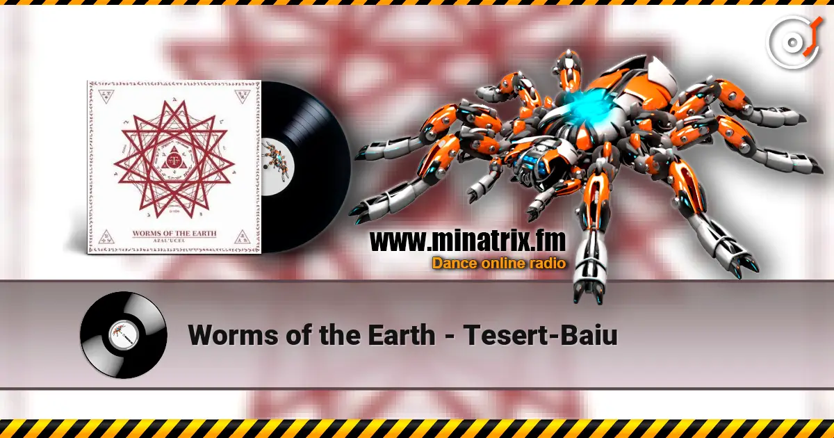 Worms of the Earth - Tesert-Baiu жоғары сапада онлайн тыңдау | Minatrix.FM