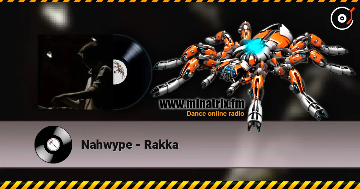 Nahwype - Rakka жоғары сапада онлайн тыңдау | Minatrix.FM