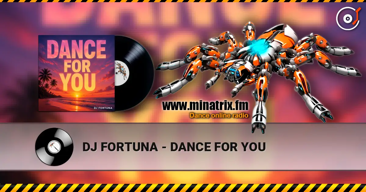 DJ FORTUNA - DANCE FOR YOU жоғары сапада онлайн тыңдау | Minatrix.FM