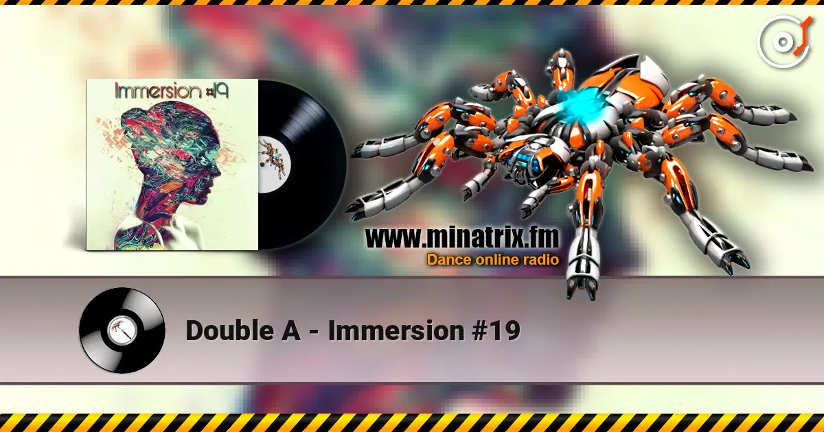 Double A - Immersion #19 жоғары сапада онлайн тыңдау | Minatrix.FM