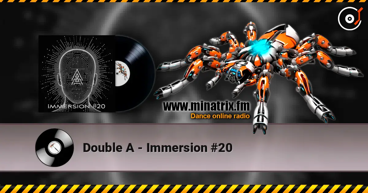 Double A - Immersion #20 жоғары сапада онлайн тыңдау | Minatrix.FM