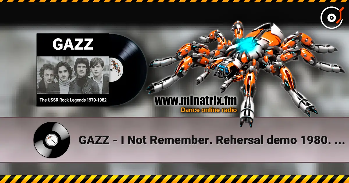 GAZZ - I Not Remember. Rehersal demo 1980. Restored and remastered 2026 жоғары сапада онлайн тыңдау | Minatrix.FM