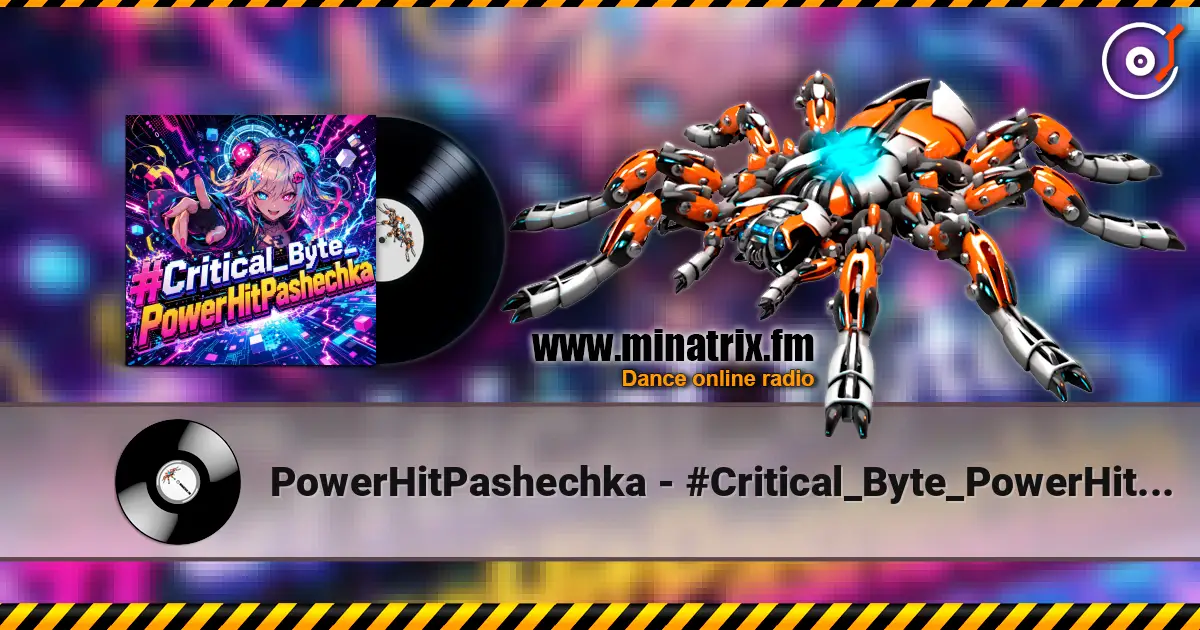PowerHitPashechka - #Critical_Byte_PowerHitPashechka жоғары сапада онлайн тыңдау | Minatrix.FM