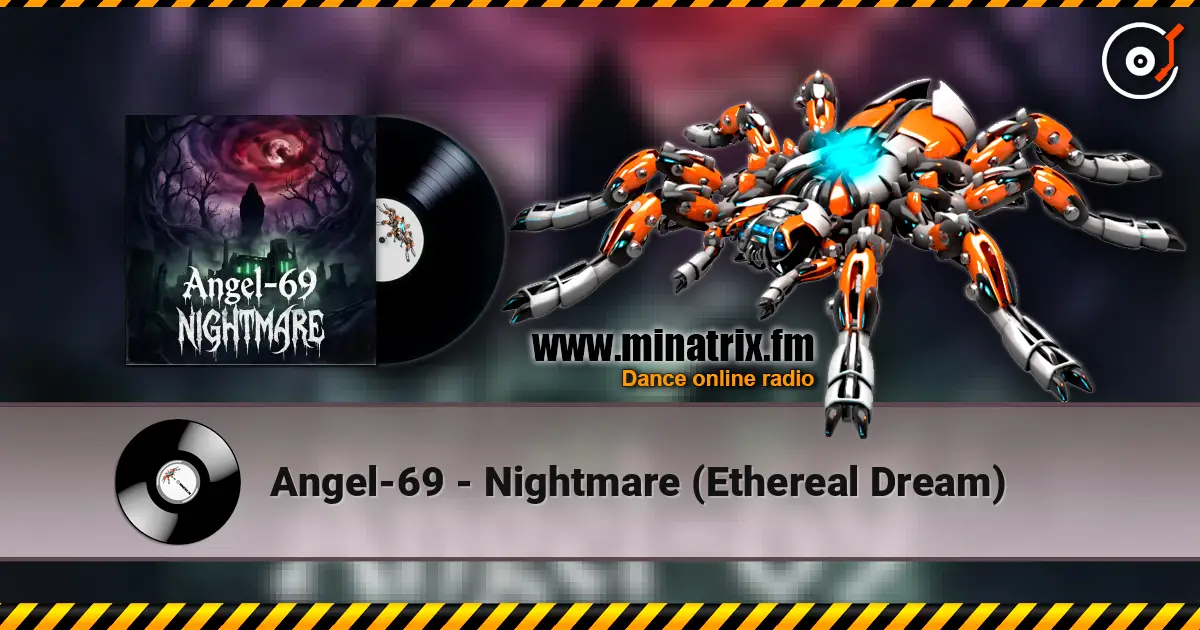 Angel-69 - Nightmare (Ethereal Dream) жоғары сапада онлайн тыңдау | Minatrix.FM
