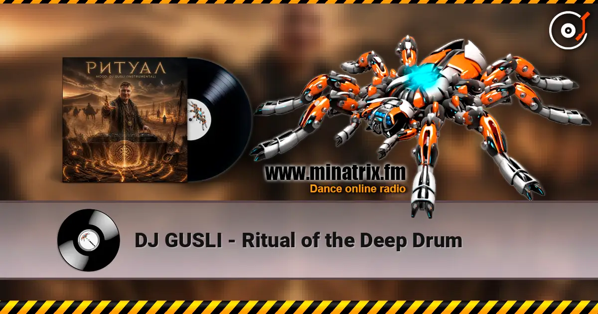 DJ GUSLI - Ritual of the Deep Drum жоғары сапада онлайн тыңдау | Minatrix.FM