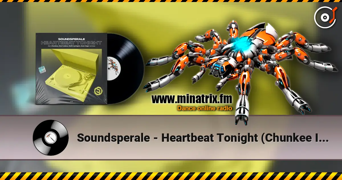 Soundsperale - Heartbeat Tonight  (Chunkee Intro Remix) écouter en ligne en haute qualité | Minatrix.FM
