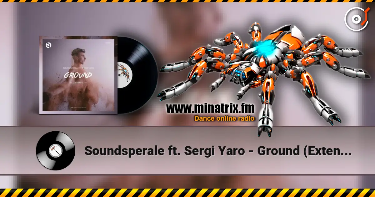 Soundsperale ft. Sergi Yaro - Ground (Extended Mix) жоғары сапада онлайн тыңдау | Minatrix.FM