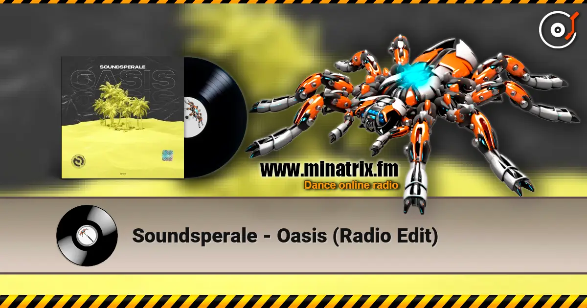 Soundsperale - Oasis (Radio Edit) жоғары сапада онлайн тыңдау | Minatrix.FM