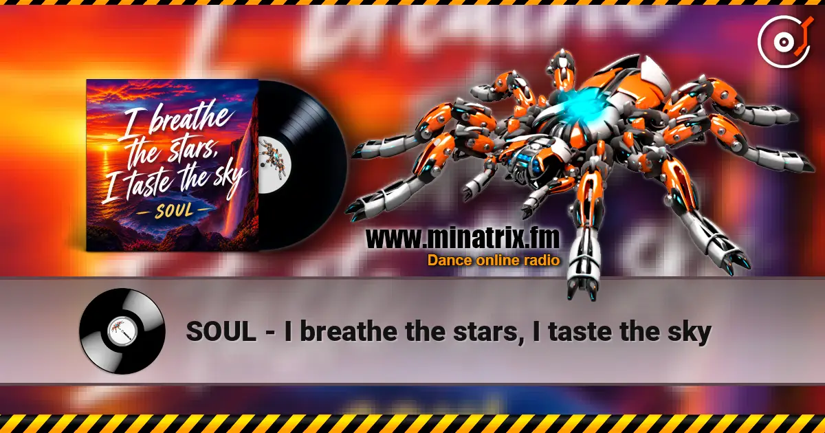 SOUL - I breathe the stars, I taste the sky жоғары сапада онлайн тыңдау | Minatrix.FM