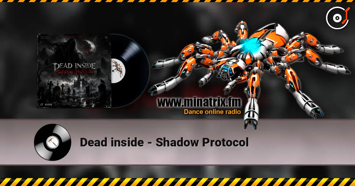 Dead inside - Shadow Protocol жоғары сапада онлайн тыңдау | Minatrix.FM