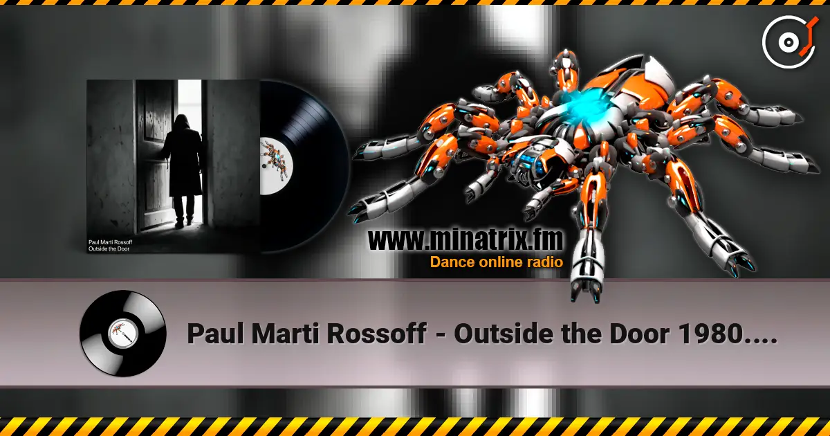 Paul Marti Rossoff - Outside the Door 1980. Studio recorded 1993. Restored & remastered 2026 жоғары сапада онлайн тыңдау | Minatrix.FM