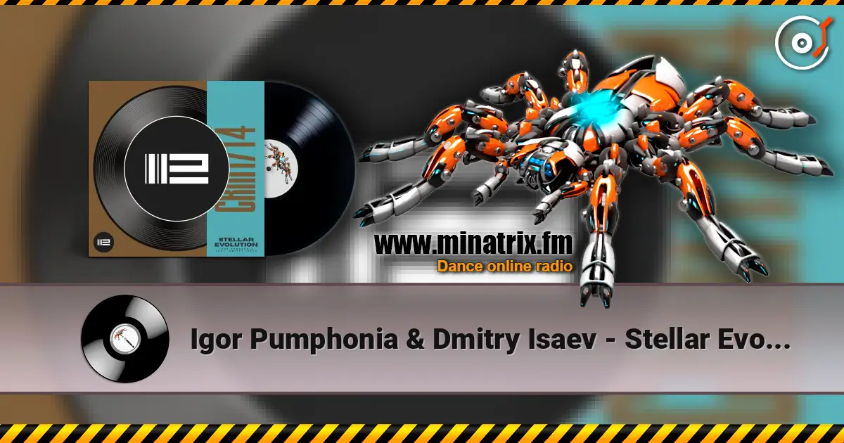 Igor Pumphonia & Dmitry Isaev - Stellar Evolution жоғары сапада онлайн тыңдау | Minatrix.FM