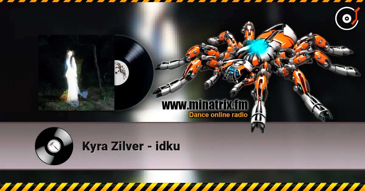 Kyra Zilver - idku жоғары сапада онлайн тыңдау | Minatrix.FM