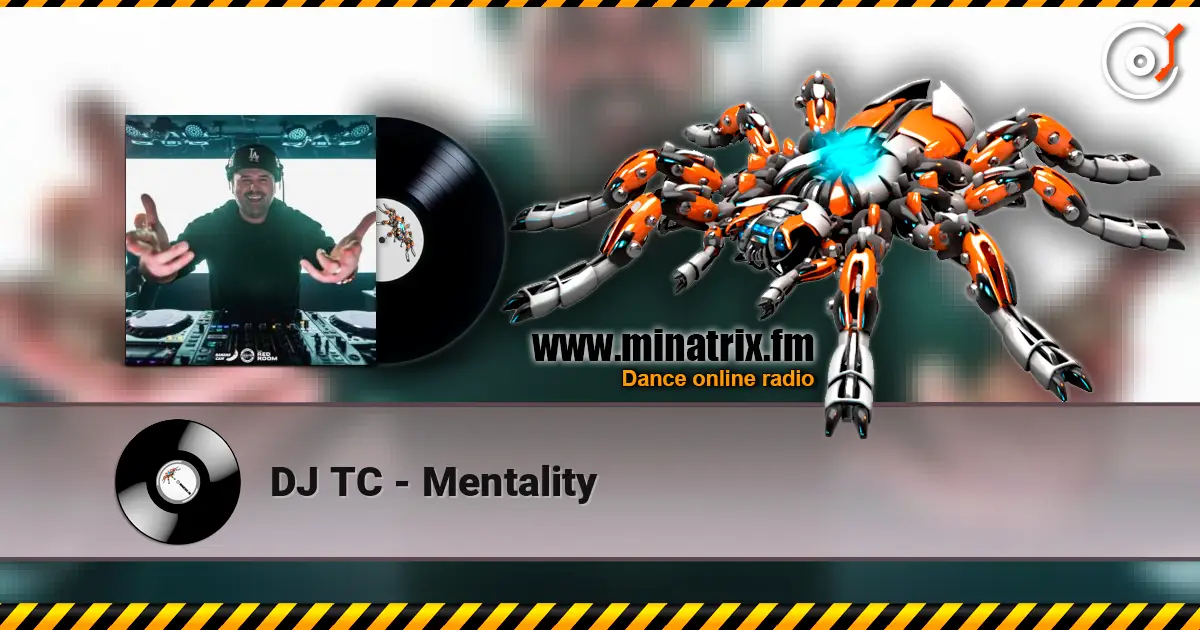 DJ TC - Mentality жоғары сапада онлайн тыңдау | Minatrix.FM