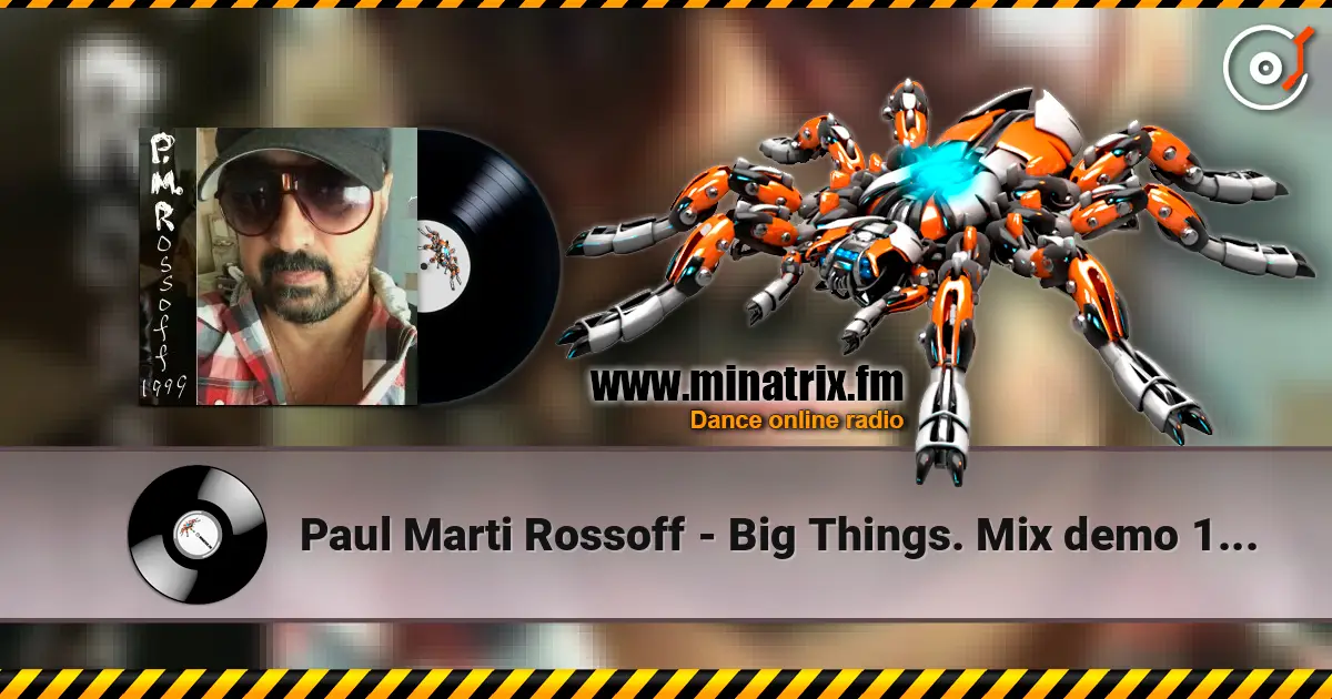 Paul Marti Rossoff - Big Things. Mix demo 1982 & studio 1999. Jazz Orchestra overdubbing 2019. жоғары сапада онлайн тыңдау | Minatrix.FM