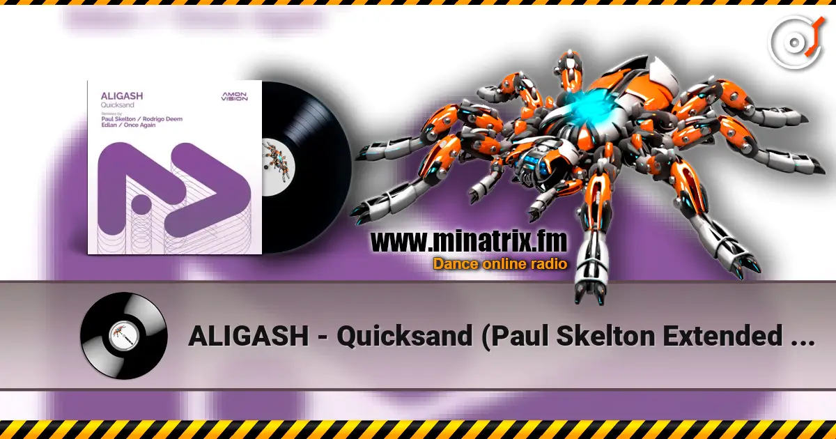 ALIGASH - Quicksand (Paul Skelton Extended Remix) жоғары сапада онлайн тыңдау | Minatrix.FM
