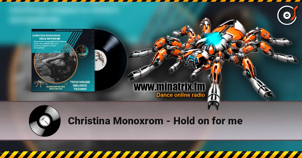 Christina Monoxrom - Hold on for me жоғары сапада онлайн тыңдау | Minatrix.FM