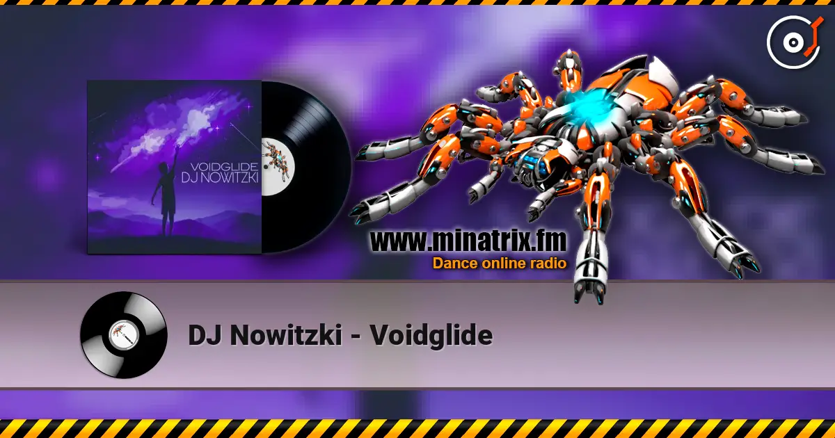 DJ Nowitzki - Voidglide жоғары сапада онлайн тыңдау | Minatrix.FM