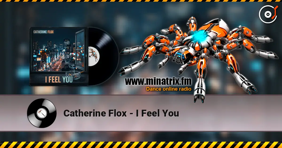 Catherine Flox - I Feel You жоғары сапада онлайн тыңдау | Minatrix.FM