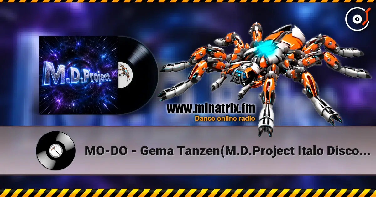 MO-DO - Gema Tanzen(M.D.Project Italo Disco mix) жоғары сапада онлайн тыңдау | Minatrix.FM