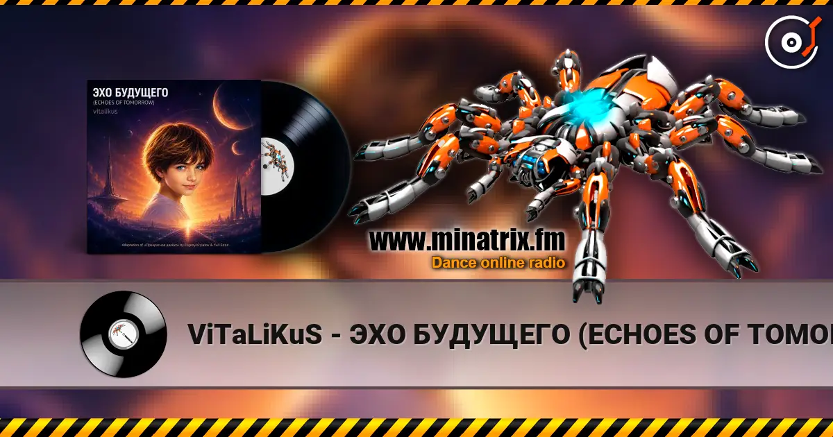 ViTaLiKuS - ЭХО БУДУЩЕГО (ECHOES OF TOMORROW) жоғары сапада онлайн тыңдау | Minatrix.FM