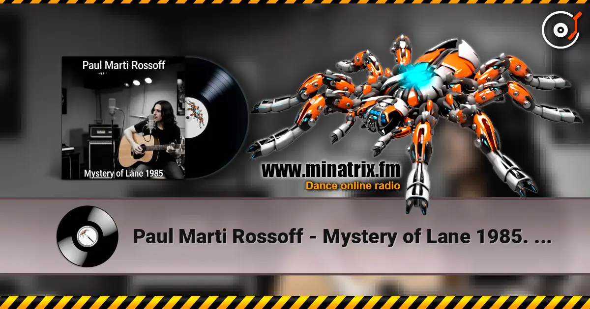 Paul Marti Rossoff - Mystery of Lane 1985. Nottingham studio demo 1989. Remastered 2026 жоғары сапада онлайн тыңдау | Minatrix.FM