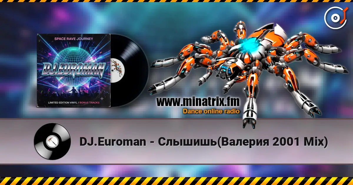 DJ.Euroman - Слышишь(Валерия 2001 Mix) жоғары сапада онлайн тыңдау | Minatrix.FM