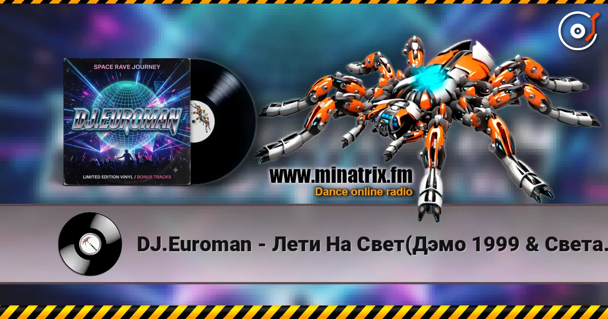 DJ.Euroman - Лети На Свет(Дэмо 1999 & Света 2001 & Руки Вверх 1999 Mix) жоғары сапада онлайн тыңдау | Minatrix.FM