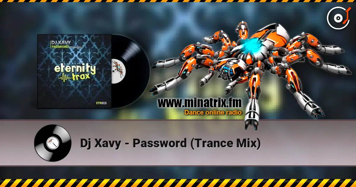 Dj Xavy - Password (Trance Mix) жоғары сапада онлайн тыңдау | Minatrix.FM