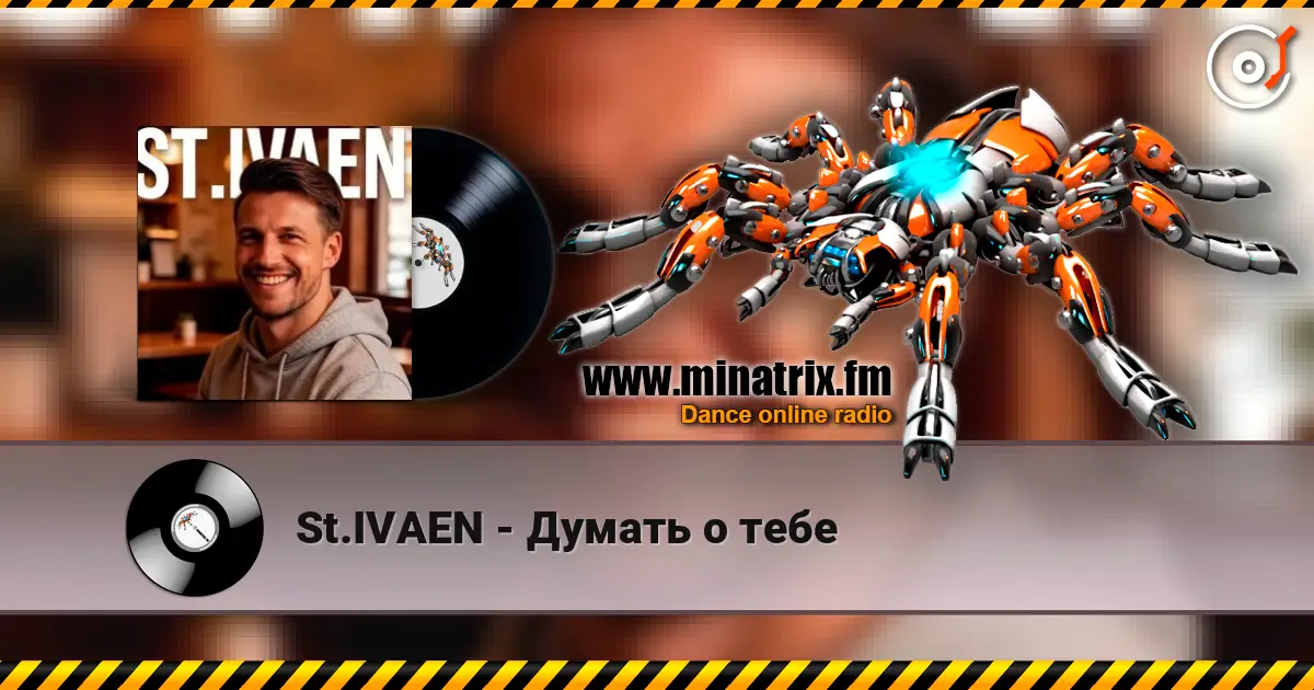 St.IVAEN - Думать о тебе жоғары сапада онлайн тыңдау | Minatrix.FM