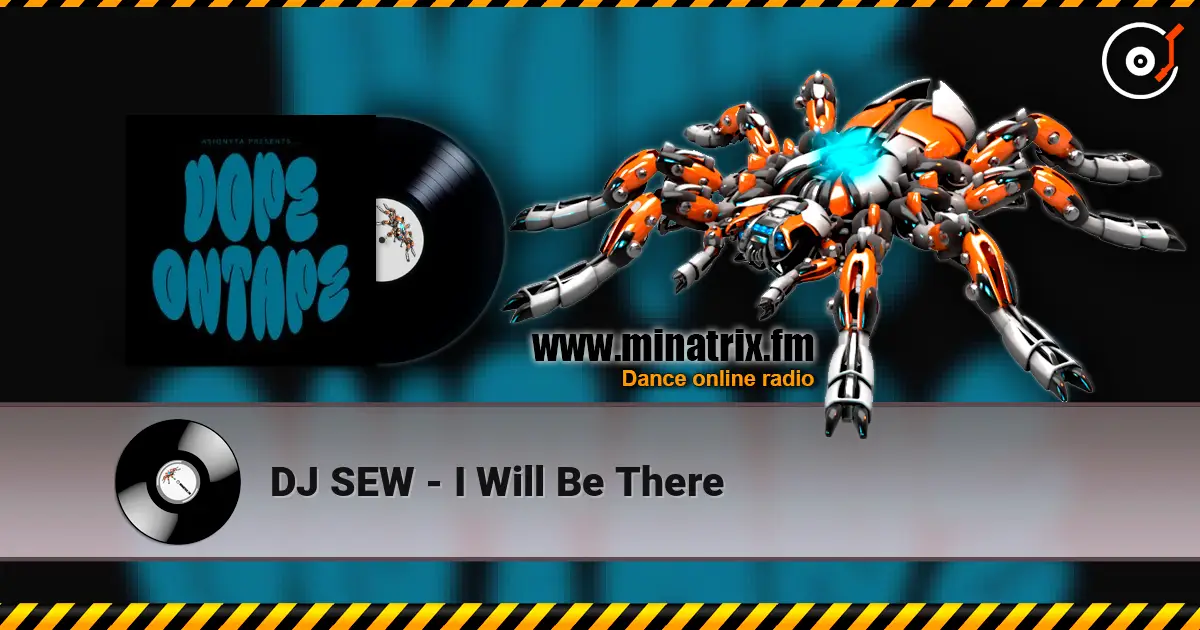 DJ SEW - I Will Be There жоғары сапада онлайн тыңдау | Minatrix.FM
