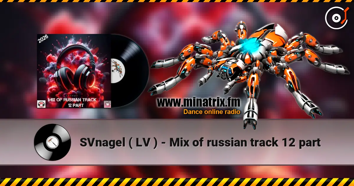 SVnagel ( LV ) - Mix of russian track 12 part жоғары сапада онлайн тыңдау | Minatrix.FM
