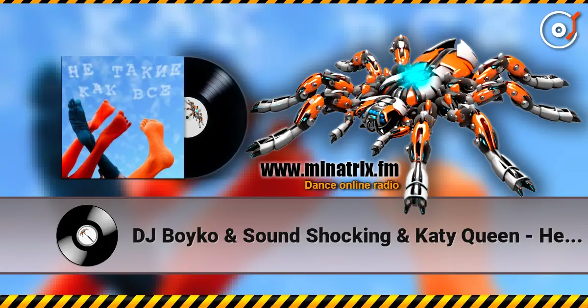 DJ Boyko & Sound Shocking & Katy Queen - Не Такие Как Все (feat. Sound Shocking, Victor Golovanov) (Radio Mix) жоғары сапада онлайн тыңдау | Minatrix.FM
