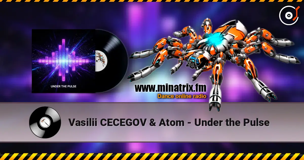 Vasilii CECEGOV & Atom - Under the Pulse жоғары сапада онлайн тыңдау | Minatrix.FM