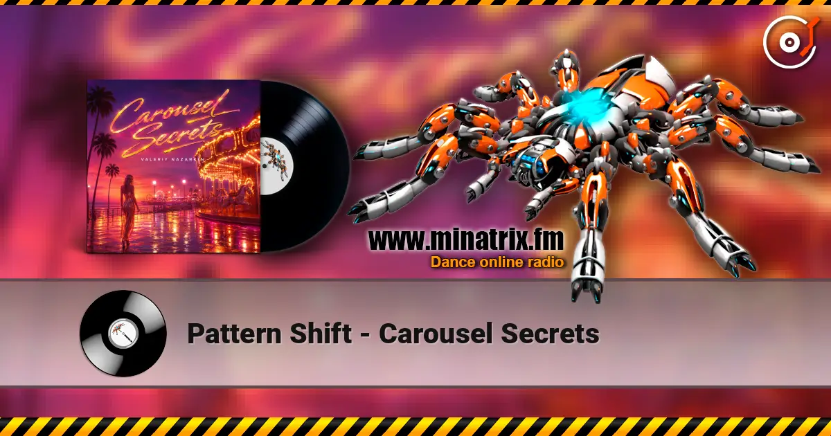 Pattern Shift - Carousel Secrets жоғары сапада онлайн тыңдау | Minatrix.FM