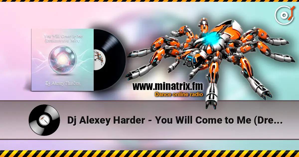 Dj Alexey Harder - You Will Come to Me (Dreamwave Mix) жоғары сапада онлайн тыңдау | Minatrix.FM
