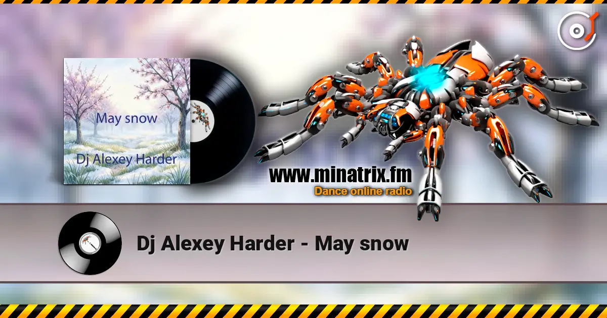 Dj Alexey Harder - May snow жоғары сапада онлайн тыңдау | Minatrix.FM