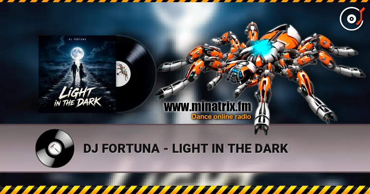 DJ FORTUNA - LIGHT IN THE DARK жоғары сапада онлайн тыңдау | Minatrix.FM