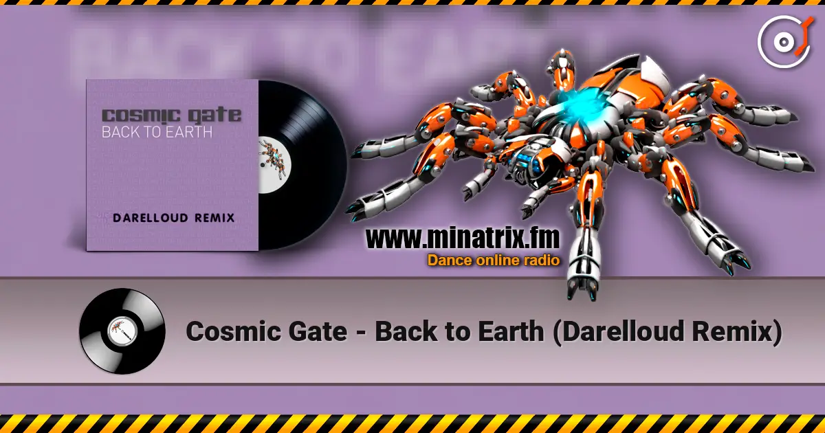 Cosmic Gate - Back to Earth (Darelloud Remix) жоғары сапада онлайн тыңдау | Minatrix.FM