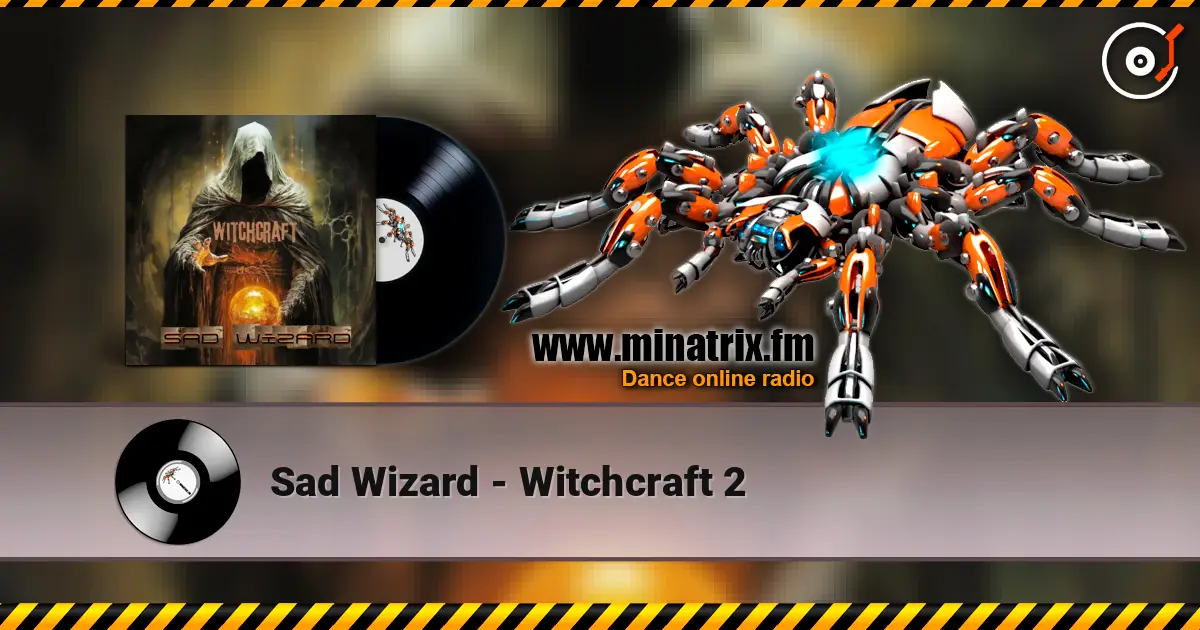 Sad Wizard - Witchcraft 2 жоғары сапада онлайн тыңдау | Minatrix.FM