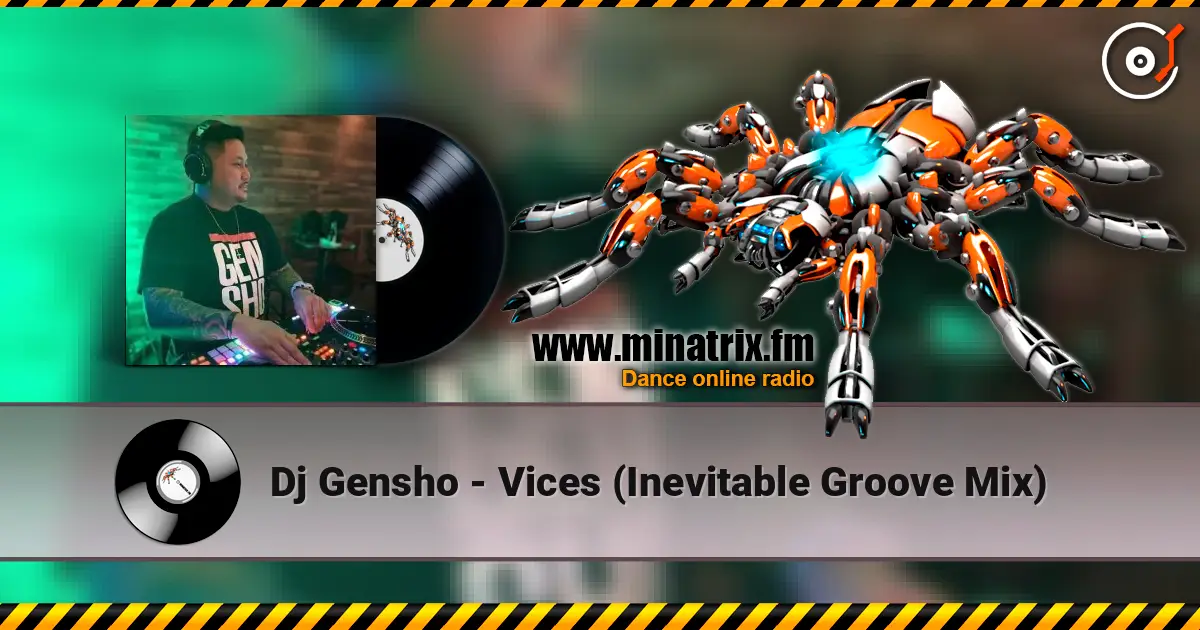 Dj Gensho - Vices (Inevitable Groove Mix) 高品质在线收听 | Minatrix.FM