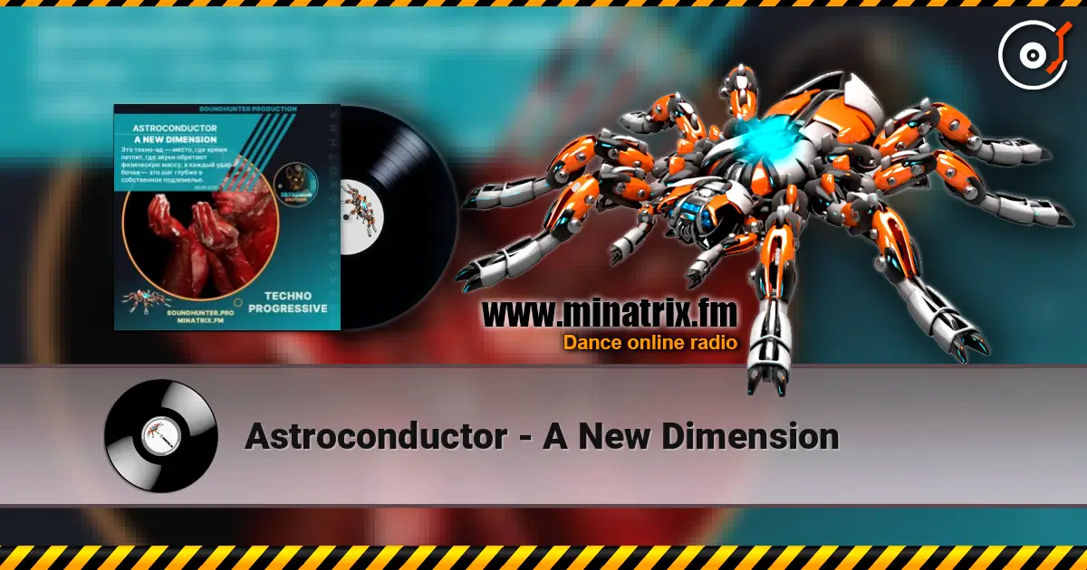 Astroconductor - A New Dimension жоғары сапада онлайн тыңдау | Minatrix.FM