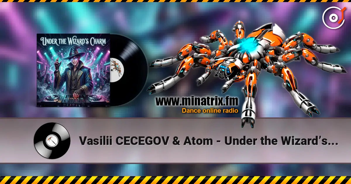 Vasilii CECEGOV & Atom - Under the Wizard’s Charm жоғары сапада онлайн тыңдау | Minatrix.FM