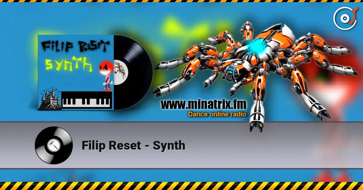 Filip Reset - Synth жоғары сапада онлайн тыңдау | Minatrix.FM