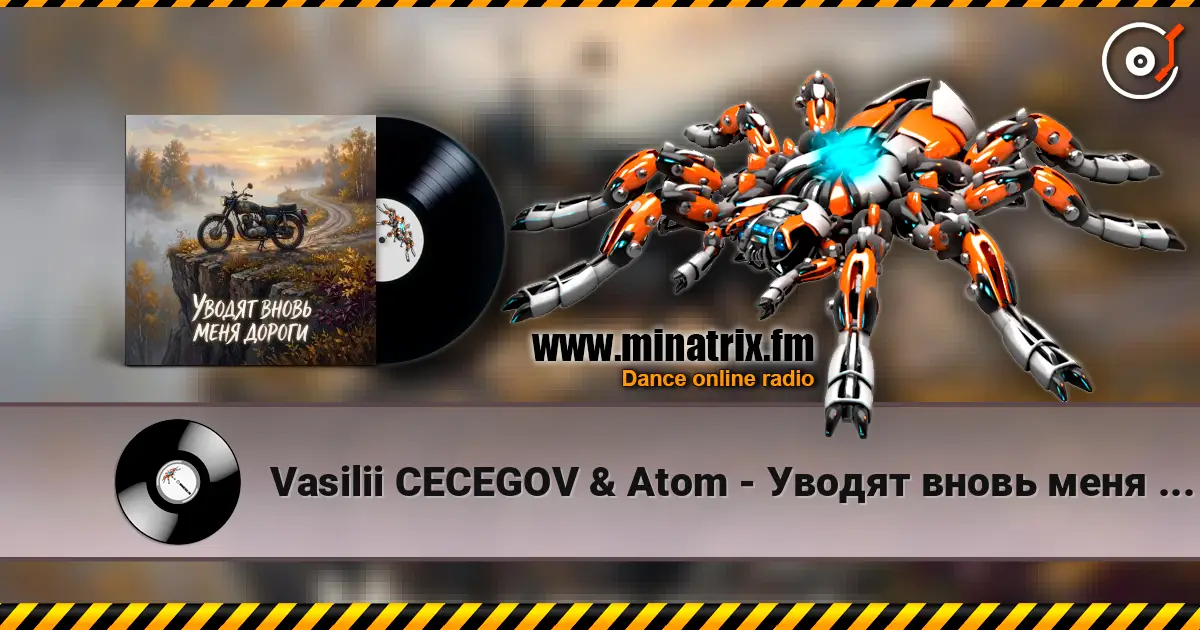 Vasilii CECEGOV & Atom - Уводят вновь меня дороги v2 жоғары сапада онлайн тыңдау | Minatrix.FM