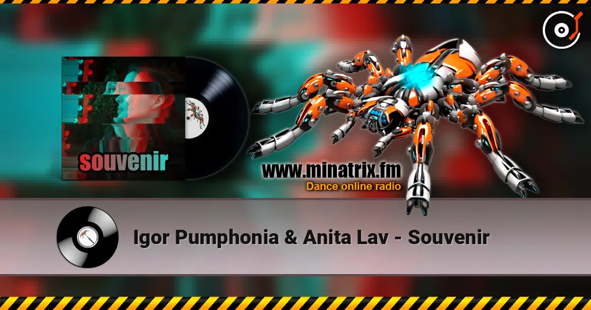 Igor Pumphonia & Anita Lav - Souvenir жоғары сапада онлайн тыңдау | Minatrix.FM