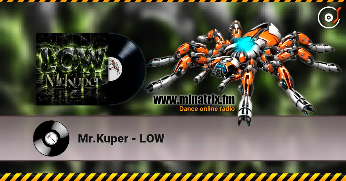 Mr.Kuper - LOW жоғары сапада онлайн тыңдау | Minatrix.FM