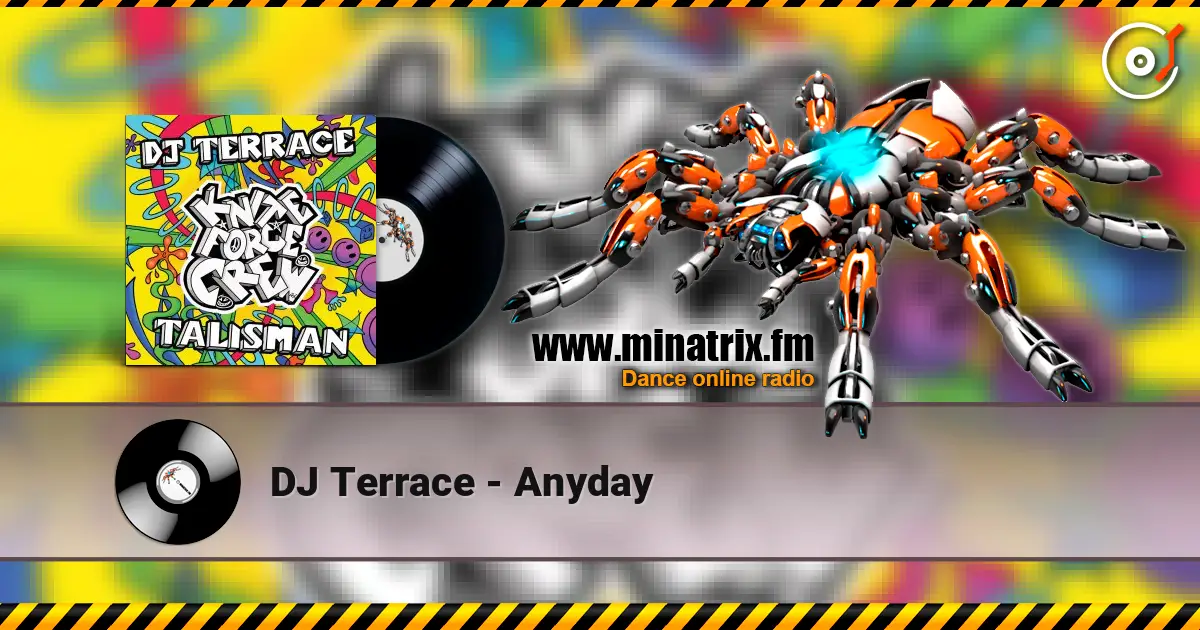 DJ Terrace - Anyday жоғары сапада онлайн тыңдау | Minatrix.FM